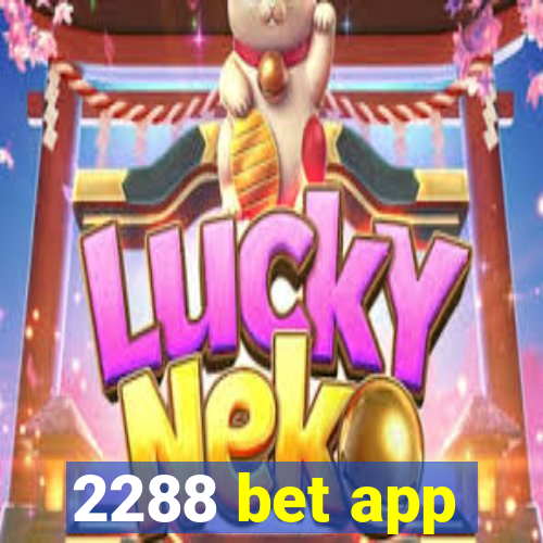 2288 bet app